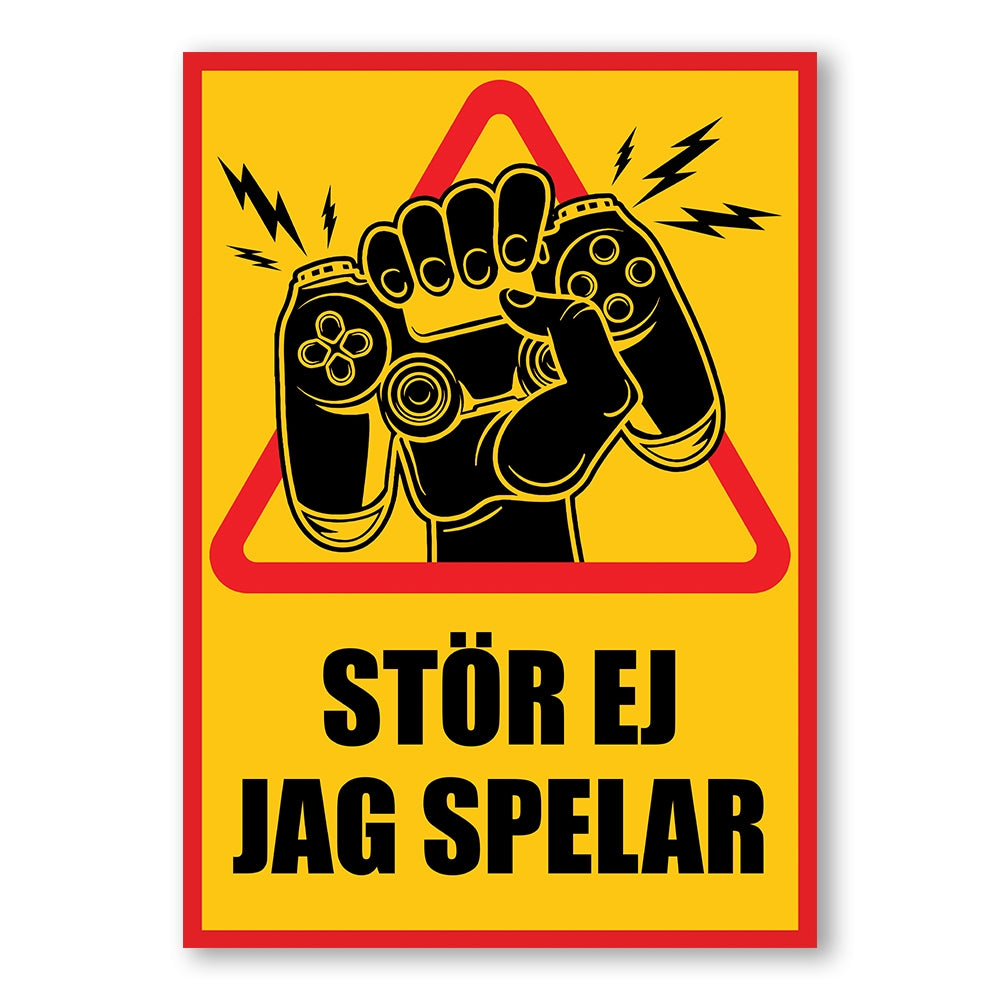 Varningsskylt - Spelar Stör Ej