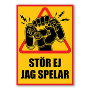 Varningsskylt - Spelar Stör Ej