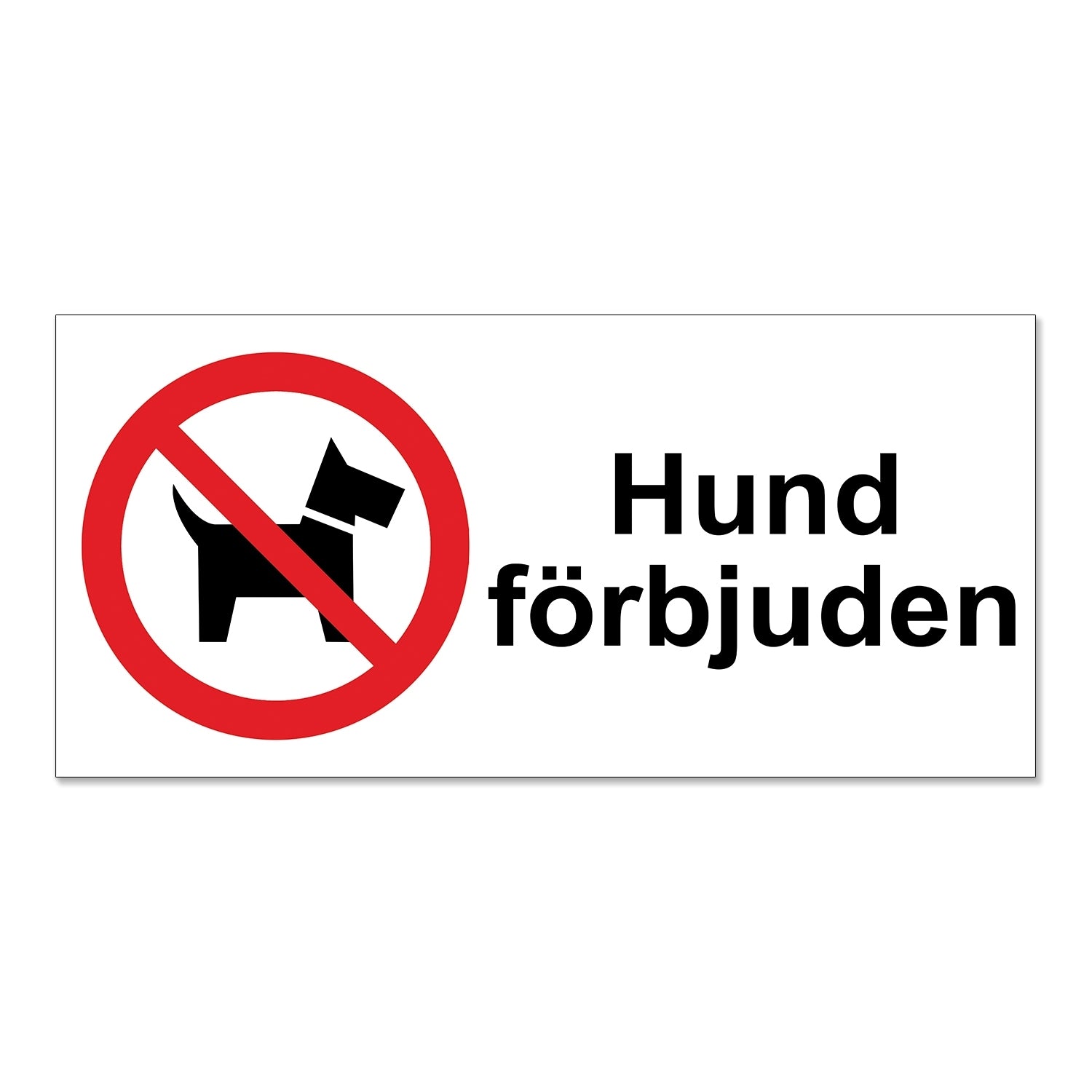 Förbudsskylt Avlång - Hund Förbjuden