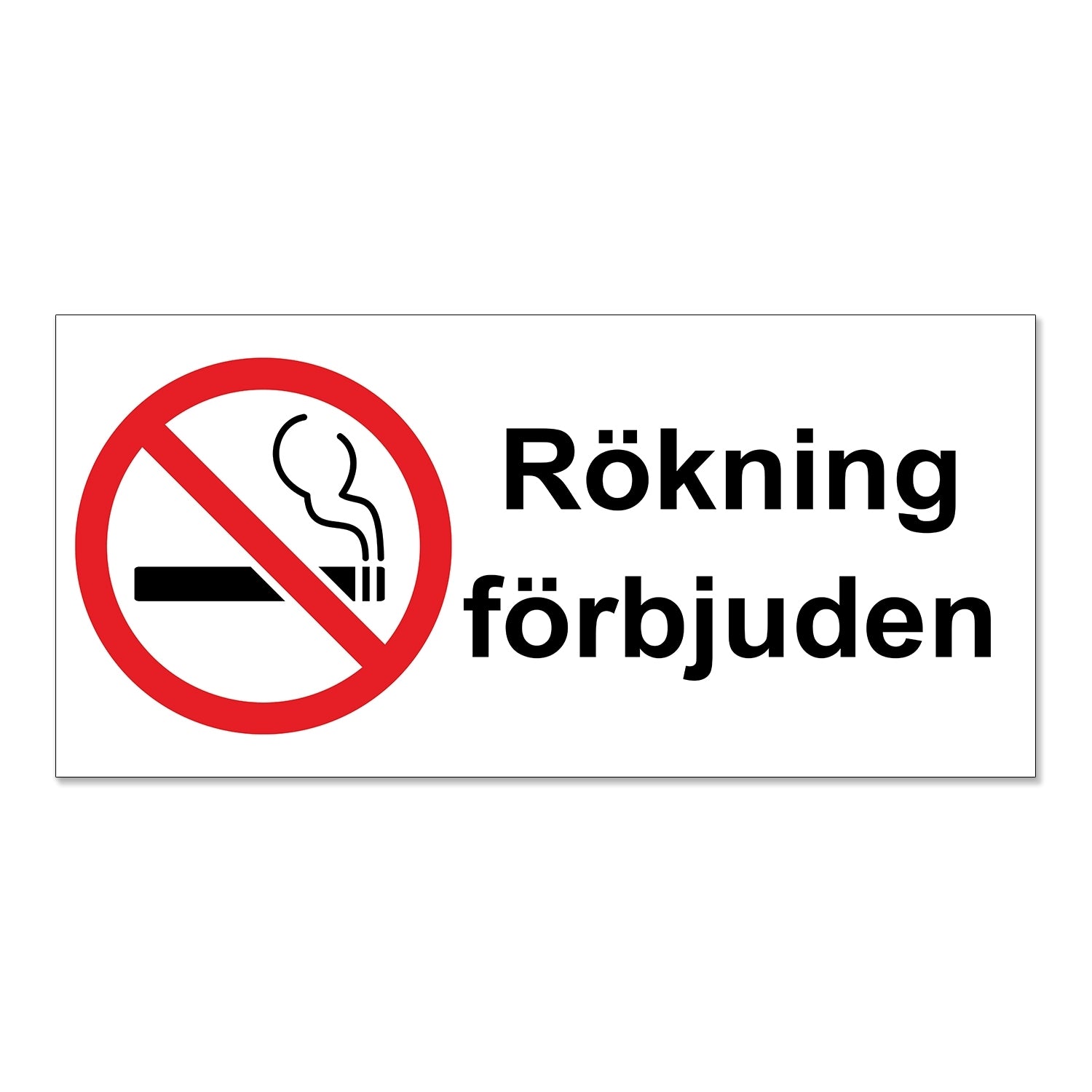 Förbudsskylt Rökning Förbjuden - Välj Variant!