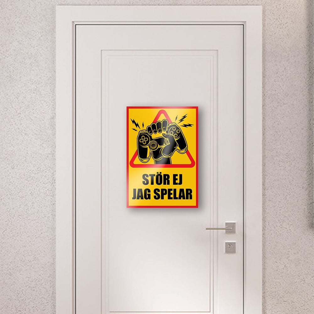 Varningsskylt - Spelar Stör Ej