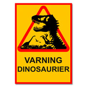 Varning Dinosaurier - Dekorativ Skylt - Välj Storlek