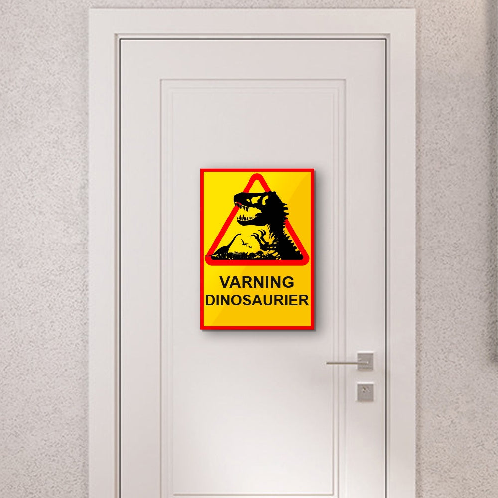 Varning Dinosaurier - Dekorativ Skylt - Välj Storlek