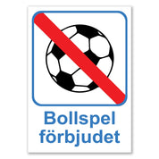 Förbudsskylt Bollspel Förbjudet - Välj Variant!