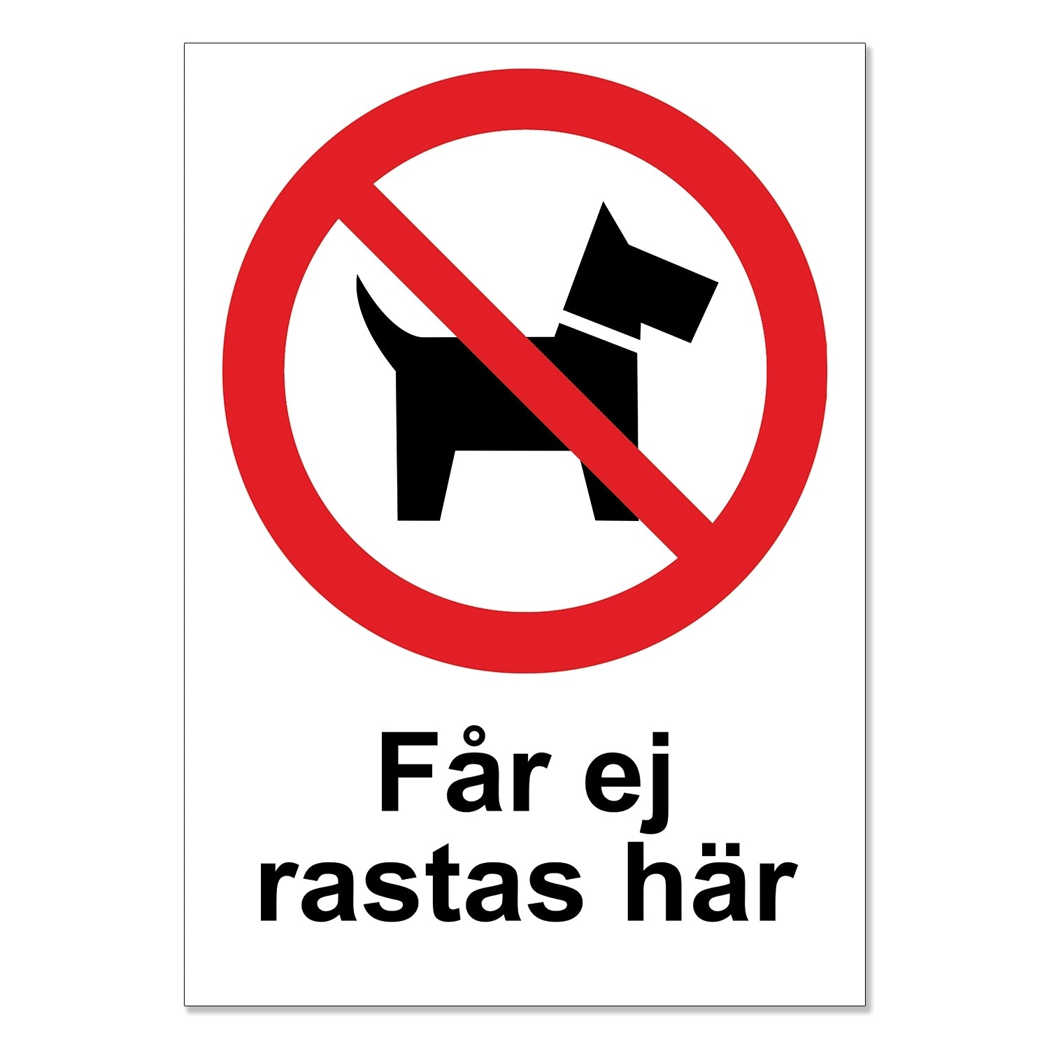 Förbudsskylt A5 - Får Ej Rastas Här
