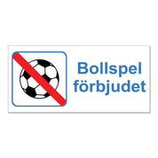 Förbudsskylt Bollspel Förbjudet - Välj Variant!