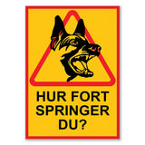 Varningsskylt A5 - Hur Fort Springer Du?